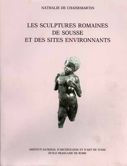 Les sculptures romaines de Sousse et des sites environnants.
