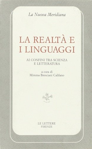 La realtà e i linguaggi, ai confini tra scienza e …