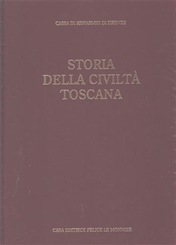 Storia della Civiltà Toscana. Vol.IV: L'Età dei Lumi. dall'indice: lo …