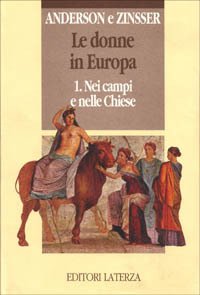 Le donne in Europa. 1.Nei campi e nella chiese.