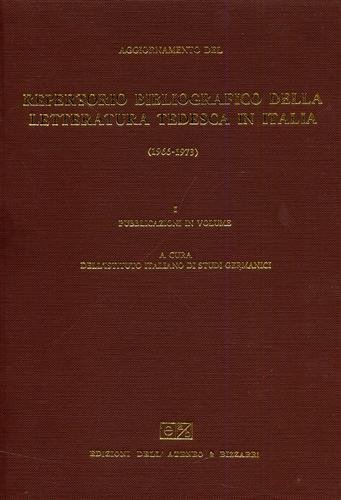 Aggiornamento del repertorio bibliografico della letteratura tedesca in Italia (1966-1973).