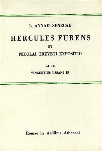 Hercules furens et Nicolai Treveti expositio. Vol.II: Nicolai Treveti Expositio …