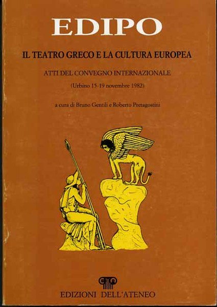 Edipo. Il teatro greco e la cultura europea.