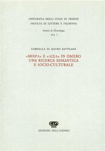 "MOIPA'" e "AISA" in Omero. Una ricerca semantica e socio-culturale.