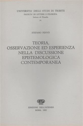 Teoria, osservazione ed esperienza nella discussione epistemologica contemporanea.