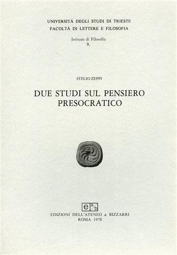 Due studi sul pensiero presocratico.