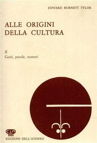 Alle origini della cultura. Vol.II: Gesti, parole, numeri.