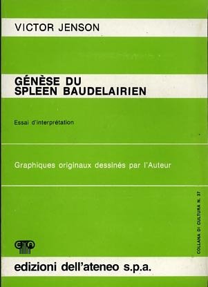 Génèse du spleen baudelairien. Essai d'interprétation.