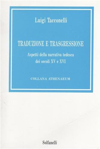 Traduzione e trasgressione. Aspetti della narrativa tedesca dei secoli XV …