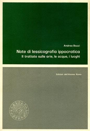 Note di lessicografia ippocratica. Il trattato sulle arie, le acque, …