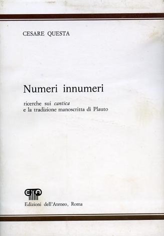 Numeri innumeri. Ricerche sui "cantica" e la tradizione manoscritta di …