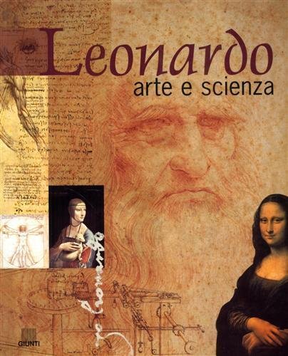 Leonardo da Vinci. Arte e Scienza.