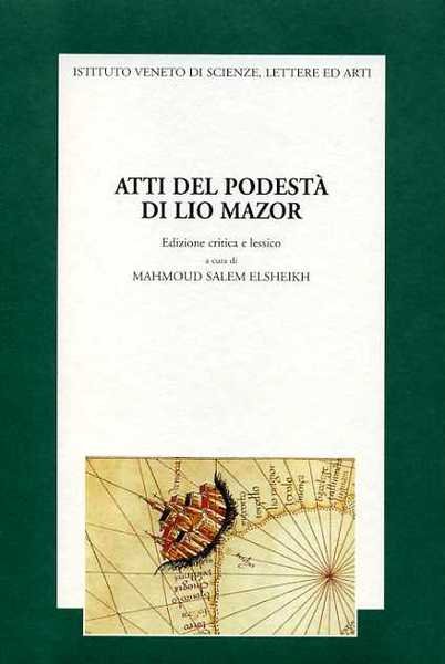 Atti del Podestà di Lio Mazor.
