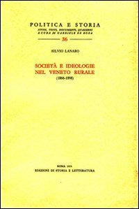 Società e Ideologie nel Veneto rurale (1866-1898).