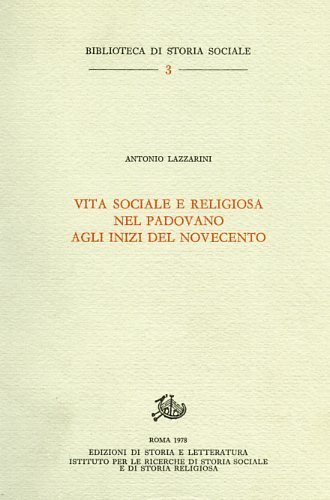 Vita sociale e religiosa nel Padovano agli inizi del Novecento.