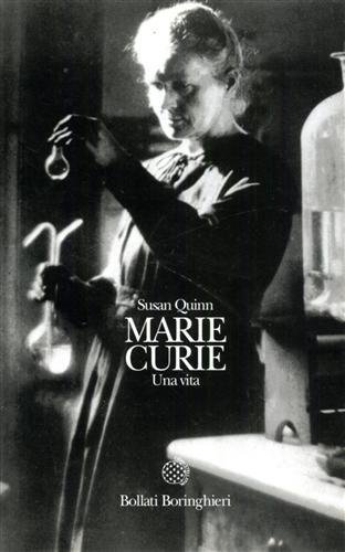 Marie Curie. Una vita.