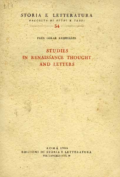Studies in Renaissance thought and letters. Vol.I.