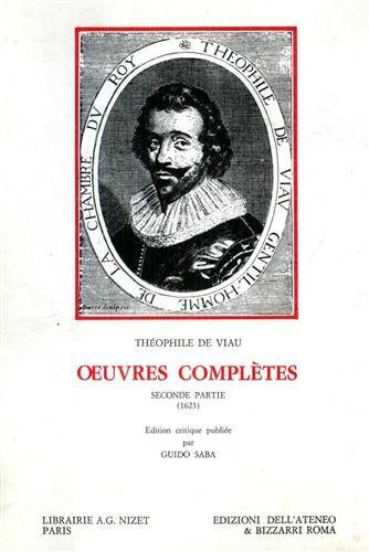 Oeuvres Complètes. Seconde Partie (1623): Premiere journée. Ouvres poétiques. Les …