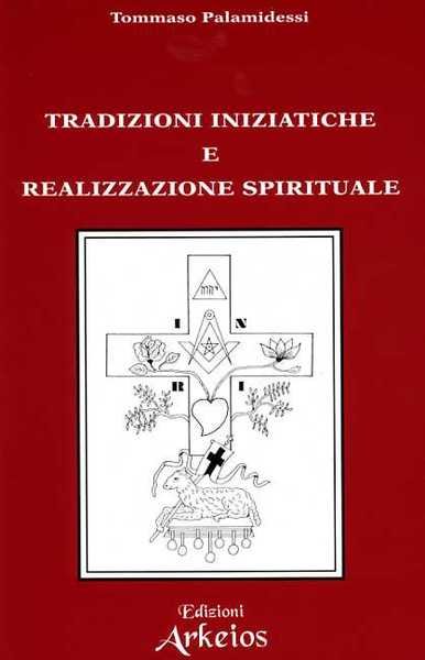 Archeosofia. Vol.II: Tradizioni Iniziatiche e realizzazione spirituale.