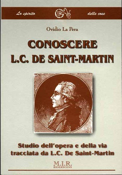 Conoscere L.C.De Saint-Martin. Studio dell'Opera e della via tracciata da …