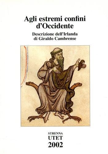 Agli estremi confini d'Occidente. Descrizione dell'Irlanda (Topographia Hibernica).