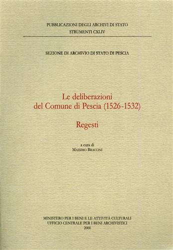 Le deliberazioni del Comune di Pescia (1526-1532). Regesti.