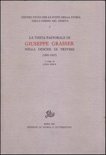 La visita pastorale di Giuseppe Grasser nella diocesi di Treviso …
