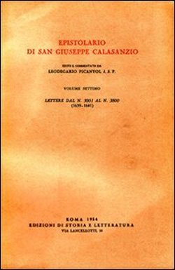 Epistolario di San Giuseppe Calasanzio. Vol.VII:Lettere dal n.3001 al n.3800, 1639-1641.
