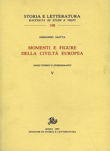 Momenti e figure della civiltà europea. Vol.V: Saggi storici e …