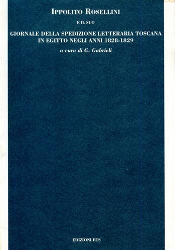 Ippolito Rosellini e il suo Giornale della spedizione letteraria toscana …