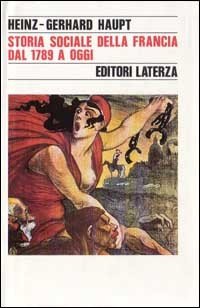 Storia sociale della Francia dal 1789 a oggi.