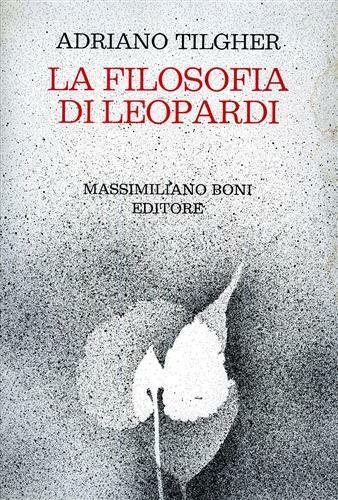 La filosofia di Leopardi e studi leopardiani.