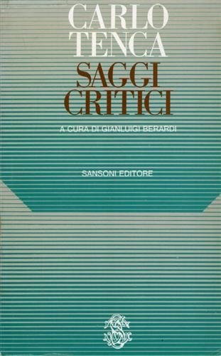 Saggi critici. Di una storia della letteratura italiana e altri …