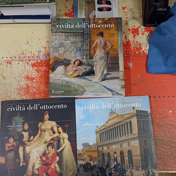 Civiltà dell'Ottocento. Le Arti a Napoli dai Borboni ai Savoia. …