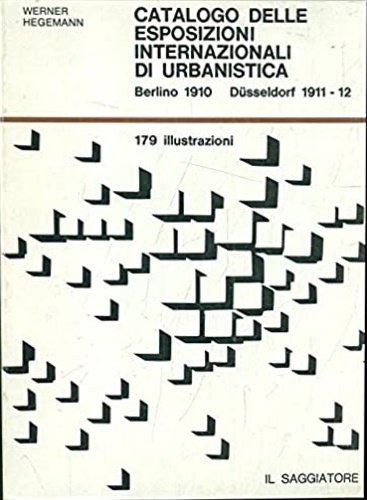Catalogo delle esposizioni internazionali di urbanistica. Berlino 1910-Dusseldorf 1911-12.