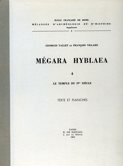 Mégara Hyblaea. 4: Le temple du IV siècle. I:Texte, II:Planches.
