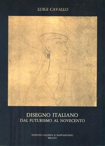 Disegno italiano. Dal futurismo al Novecento. | Immagine principale