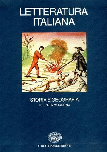 Letteratura Italiana. Storia e geografia. Vol.II,tomo II: L'Età Moderna. | Immagine principale