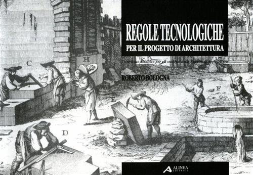 Regole tecnologiche per il progetto di architettura. Contributo didattico per …