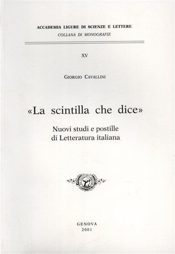 La scintilla che dice. Nuovi studi e postille di Letteratura …
