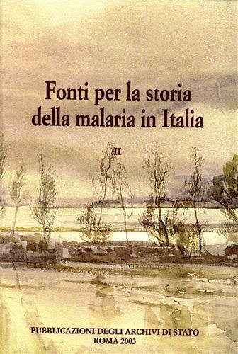 Fonti per la storia della malaria in Italia. Repertorio.