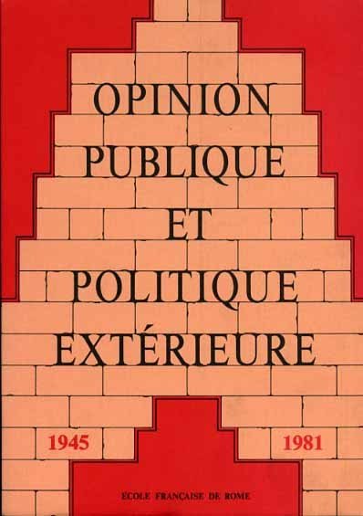 Opinion publique et politique extérieure. Vol.III: 1945-1981.