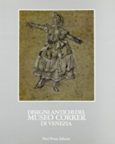 Disegni antichi del Museo Correr di Venezia. Vol.IV: Guercino-Longhi.