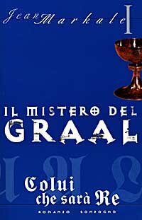Il Mistero del Graal. Colui che sarà Re. | Immagine principale
