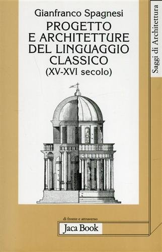 Progetto e architetture del linguaggio classico (XV-XVI secolo).