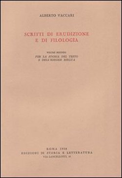 Scritti di erudizione e di filologia. Vol.II. Per la storia …