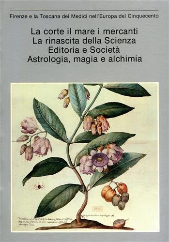 La Corte, il mare, i mercanti, la rinascita della Scienza, Editoria e Società Astrologia, magia e alchimia.