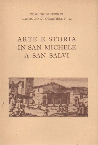 Arte e storia in San Michele a San Salvi. Mostra …