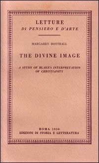 The Divine Image. A study of Blake's interpretation of Christianity.