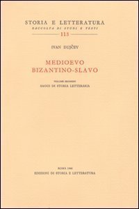 Medioevo bizantino-slavo. Vol.II: Saggi di storia letteraria.